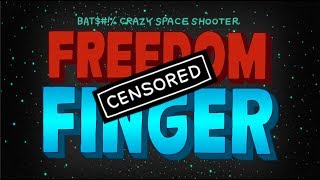 Freedom Finger - Censored SFW Gameplay Mode!