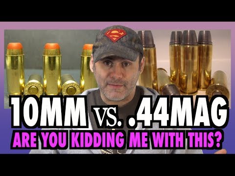 10mm vs. .44mag (Are You Kidding Me With This?)