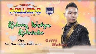 Kidung Wahyu Kolosebo - Gerry Mahesa - New Pallapa