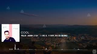 Felix Jaehn | Cool (feat. Marc E. Bassy, Gucci Mane)