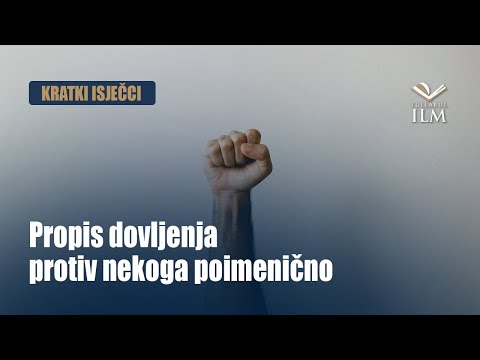 Propis dovljenja protiv nekoga poimenično - Dr. Zijad Ljakić - Tullabul Ilm