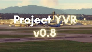 Project YVR (CYVR) - No VDGS/GSX Compatible Version video