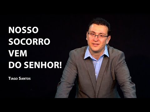 Our help comes from the Lord! – Tiago Santos