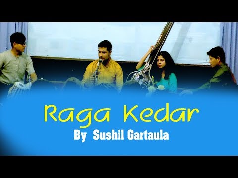Raga Kedar Bada And Chota Khyal ||n Nepali Classical Music || Sushil Gartaula ||