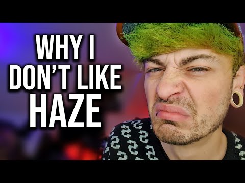 Why I Don't Like Haze