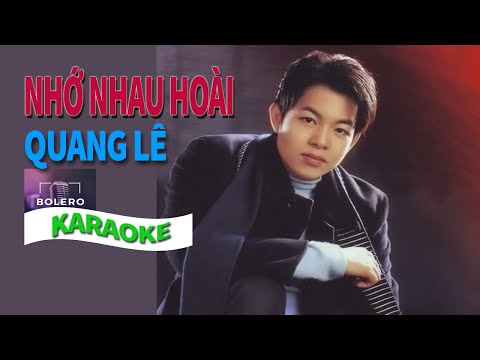 Nhớ Nhau Hoài Karaoke Quang Lê [Beat chuẩn]