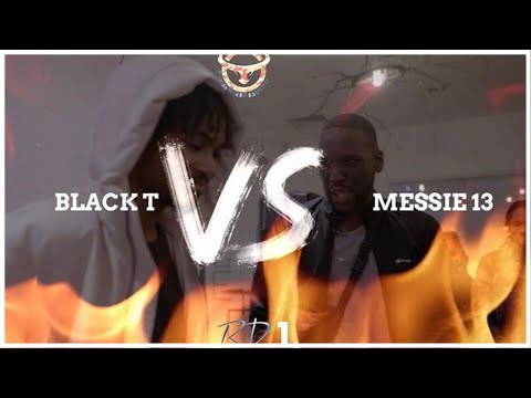 Black T vs Messie 13