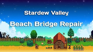 Stardew Valley - Beach Bridge Repair