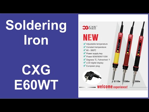 Soldering Iron CXG E60WT - unboxing and review !