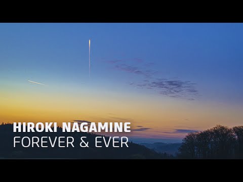 Hiroki Nagamine - Forever & Ever (Original Mix)
