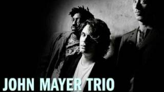 John Mayer Trio - Covered In Rain