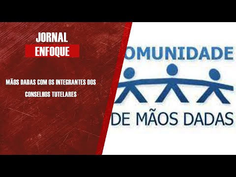 Mãos dadas com os integrantes dos conselhos tutelares