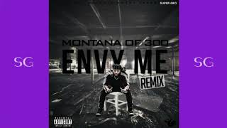 Montana of 300 - Envy Me REMIX (SG)
