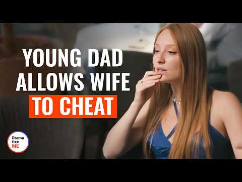 Young Dad Allows Wife To Cheat | Love, Lies, Disguise | @DramatizeMe