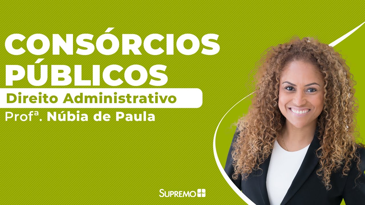 Consórcios Públicos - Direito Administrativo - Profª. Núbia de Paula