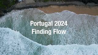 🇵🇹 Portugal 2024: Day 1 of Finding Flow 🌊