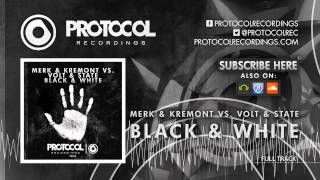 Merk & Kremont vs. Volt & State - Black & White