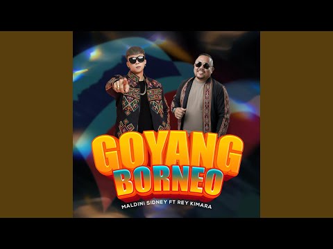 Goyang Borneo (feat. Rey Kimara)