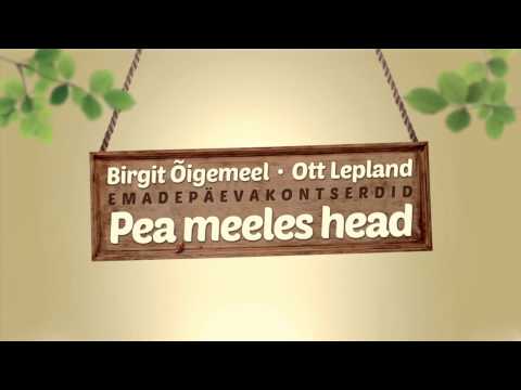 Birgit Õigemeel ja Ott Lepland / Emadepäevakontserdid "Pea meeles head"