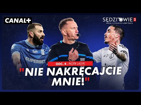 PIOTR LASYK NA PODSŁUCHU W MECZU LEGIA-LECH! JAK SĘDZIUJE? SERIAL "SĘDZIOWIE 2", ODC. 4