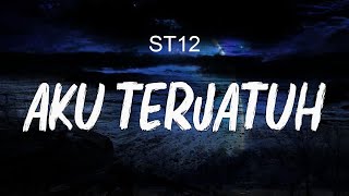 Download lagu ST12 - Aku Terjatuh ||  Lyric Video mp3