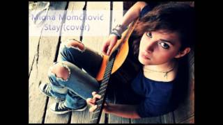 Miona Momcilovic - Stay (cover)