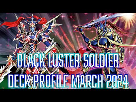 YUGIOH Black luster Soldier TCG Deck Profile MARCH 2024