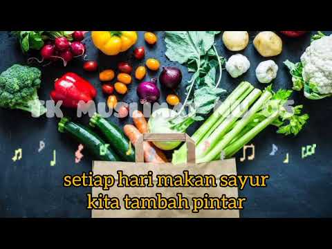 lagu "ayo makan sayur"