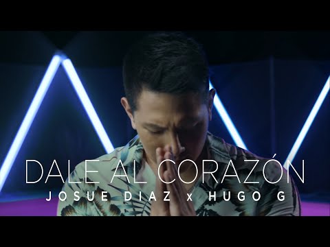 Josue Diaz, Hugo G - Dale Al Corazón (Video Oficial)
