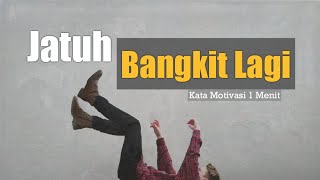 Download lagu Kata Motivasi 1 Menit - Jatuh Bangkit Lagi | Jiwasenang mp3
