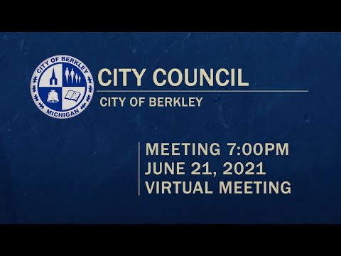 City of Berkley City Council Meeting - June 21, 2021