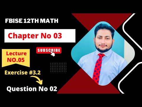 12th Class Math Exercise 3.2 | 2nd year mathematics Chapter 3 Exercise 3.2 Question 2