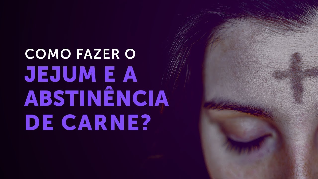 Pregação Seleta | Catequese sobre o jejum e a abstinência de carne