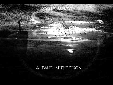 Sonus Mortis - A Pale Reflection (Atmospheric Death Doom Metal From Ireland)