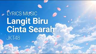Download lagu JKT48 - Langit Biru Cinta Searah (Fly! Team T Version) | Lyrics Video | Lagu Populer JKT48 mp3 Download lagu JKT48 - Langit Biru Cinta Searah (Fly! Team T Version) | Lyrics Video | Lagu Populer JKT48 mp3