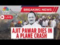 Ajit Pawar S Dies In Plane Crash LIVE Ajit Pawar Passes Away In Baramati Plane Crash N18L