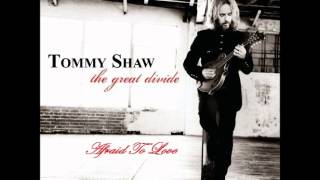 Tommy Shaw - Afraid To Love
