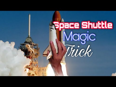 MAGIC TRICK SPACE SHUTTLE