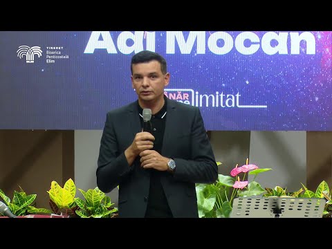 Adi Mocan - Încrede-te într-un Dumnezeu nelimitat!