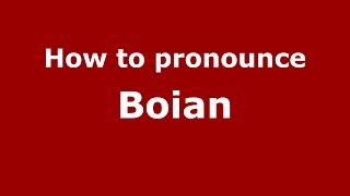 How to pronounce Boian