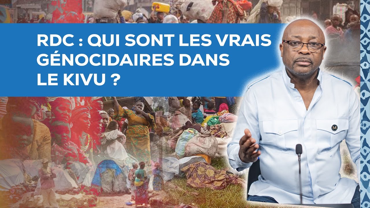 La chronique : #RDC, qui sont les vrais génocidaires dans le Kivu ?