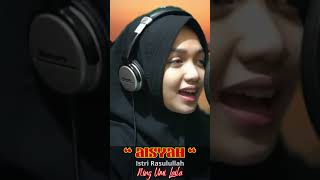 Download lagu AISYAH, istri Rasulullah. Versi Ning Umi Laila mp3
