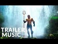 AQUAMAN - Extended Video Music | Audiomachine - WATCH THE WORLD BURN