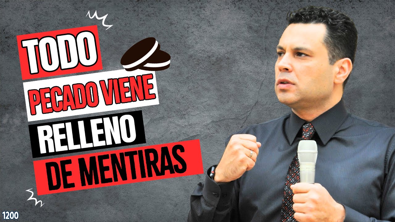 Todo PECADO viene RELLENO de MENTIRAS