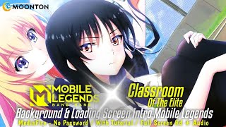 Download lagu Mobile Legends X Classroom Of The Elite | Background and Loading Screen Intro Mobile Legends mp3