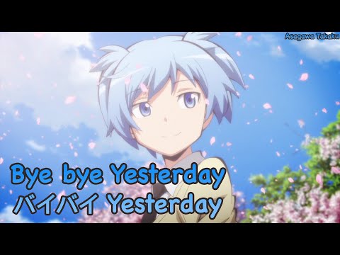 【Lyrics AMV】Ansatsu Kyousitsu Final Season OP 2 〈 Bye Bye Yesterday - 3-nen E-gumi Utatan 〉