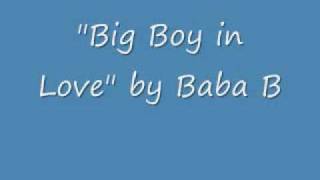 Big Boy in Love by Baba B