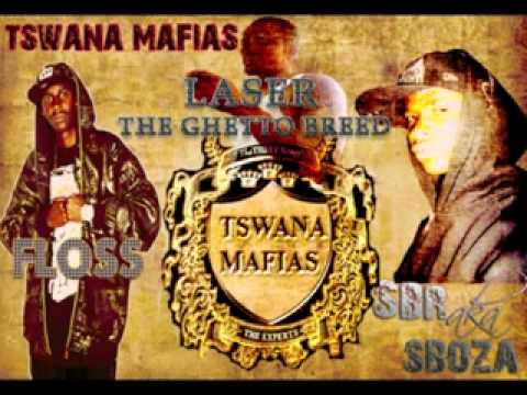 SBOZA aka S.B.R FT FLOSS THE MICWRECKER and Laser The GhettoBreed (TSWANA Mafias)- Dissang le rapele