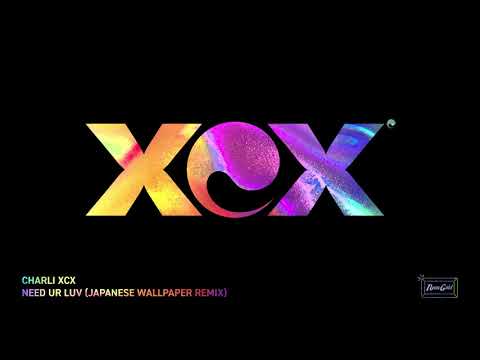 Video thumbnail for Need Ur Luv (Japanese Wallpaper Remix)