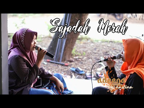 #Hastina #Adeena SAJADAH MERAH .. nongkrong pinggir jalan aida ft hamna adeena